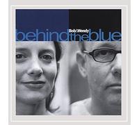 Bob and Wendy - Behind the Blue