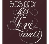 Bob Andy - Lots Of Love And I (Expanded Edition)