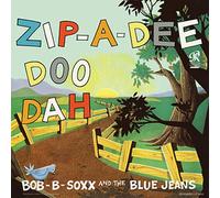 Bob B. Soxx and the Blue Jeans - Zip-A-Dee-Doo-Dah [VINYL]
