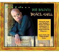 Bob Baldwin - Brazil Chill