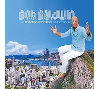 Bob Baldwin - The Brazilian-American Soundtrack