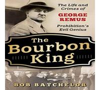 Bob Batchelor The Bourbon King Paperback Book Bob Batchelor Multicolor