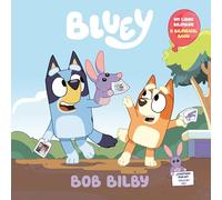 Bob Bilby: A Bilingual Bluey Book / Un Libro Bilingüe de Bluey: Un Libro Bilingüe De Bluey