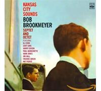 Bob Brookmeyer Septet & Octet - Kansas City Sounds on