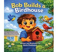 Bob Builds a Birdhouse