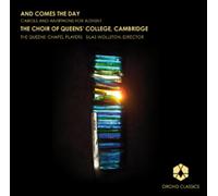 Choir Queens College Cambs – And Comes The Day – Orchid