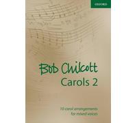 Bob Chilcott Carols 2: 10 carol arrangements for mixed voices (Composer Carol Collections)