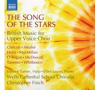 Bob Chilcott : The Song of the Stars: British Music for Upper Voice Choir CD