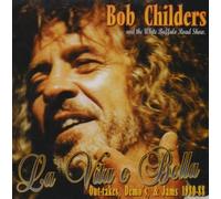 Bob Childers - Vita E Bella