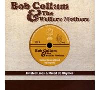 Bob Collum & The Welfare Mothers - Twisted Lines & Mixed Up Rhymes