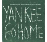 Bob Connelly - Yankee Go Home: Songs of Protest Against American