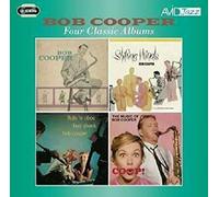 Bob Cooper - Four Classic Albums (Sextet / Shifting Winds / Flute 'N Oboe / Coop! The Music Of Bob Cooper)