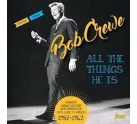 Bob Crewe – All the Things He Is – Singer, Songwriter and Producer – His Early Career 1957-1962