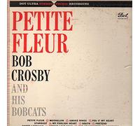 Bob Crosby and his Bobcats - Petite Fleur