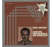 Bob Crosby And The Bob Cats - Bob Crosby & Orch. & Bobcats - Silver Star Swing series. VINYL LP. VG+/VG