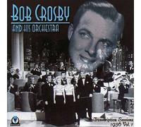 Bob Crosby & His Orchestra - Transcription Sessions Volume 1