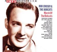 Bob Crosby & The Bobcats - March of the Bobcats