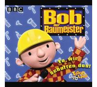 Bob der Baumeister - Yo, Wir Schaffen das