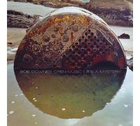 BOB DOWNES OPEN MUSIC - It's A Mystery