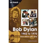 Bob Dylan 1962 to 1970 On Track (Decades)