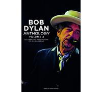 Bob Dylan Anthology Vol. 3: Celebrating the 200th ISIS Edition