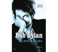 BOB DYLAN: Au-delà du mythe