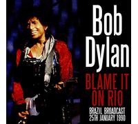 Bob Dylan - Blame It On Rio