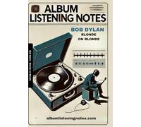Bob Dylan - Blonde on Blonde: Album Listening Notes