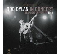 Bob Dylan In Concert: Brandeis University 1963 [VINYL]