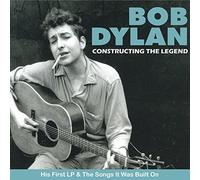 Bob Dylan - Constructing The Legend