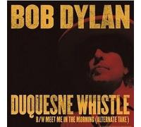 Dylan, Bob - Duquesne Whistle / Meet Me in the Morning (Alternate Take) [7" VINYL]