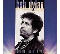 Bob Dylan - ACOUSTIC-GOOD AS I BEEN TO YOU
