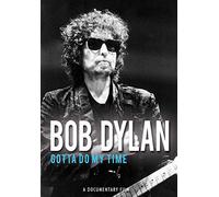 Bob Dylan - Gotta Do My Time [DVD] [2011] [NTSC]