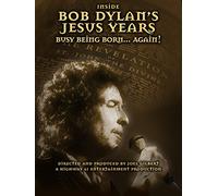 Bob Dylan - Inside Bob Dylan's Jesus Years: Born Again