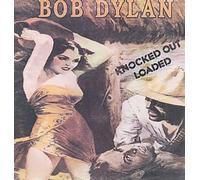 Bob Dylan - Knocked Out Loaded