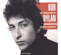 Bob Dylan - Les Indispensables de Bob Dyla
