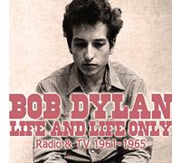 Bob Dylan - Life and Life Only: Radio & TV, 1961-1965