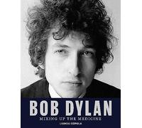 Bob Dylan. Mixing Up the Medicine