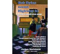 Bob Dylan neemt Highway 61: Zeven kwikzilveren songs (De songs van Bob Dylan)