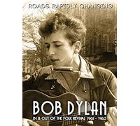Bob Dylan - Roads Rapidly Changing