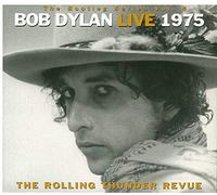 Bob Dylan - Rolling Thunder Revue:Live1975