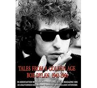 Bob Dylan - Tales From A Golden Age: Bob Dylan 1941-1966