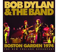 Bob Dylan & The Band - Boston Gardens 1974