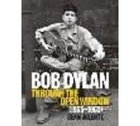 Bob Dylan: Through the Open Window, 1956-1963