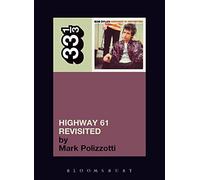 Bob Dylan's Highway 61 Revisited: 35 (33 1/3)