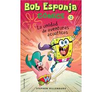 Bob Esponja Comics 2/ Spongebob Comics 2: La Unidad de Aventuras Acuaticas/ Aquatic Adventurers, Unite! (Bob Esponja Comics/ Spongebob Comics)