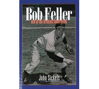 Bob Feller: Ace of the Greatest Generation