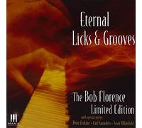 Bob Florence Limited Edition - Eternal Licks And Grooves