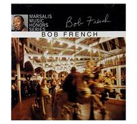 Bob French - Marsalis Music Honours Series
