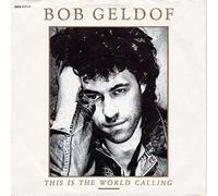 Bob Geldof - This Is The World Calling
